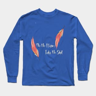 Do no harm take no shit Long Sleeve T-Shirt